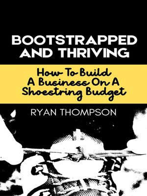 cover image of Bootstrapped and Thriving